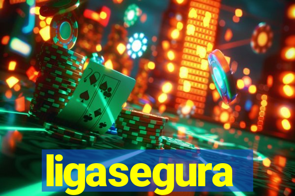 ligasegura