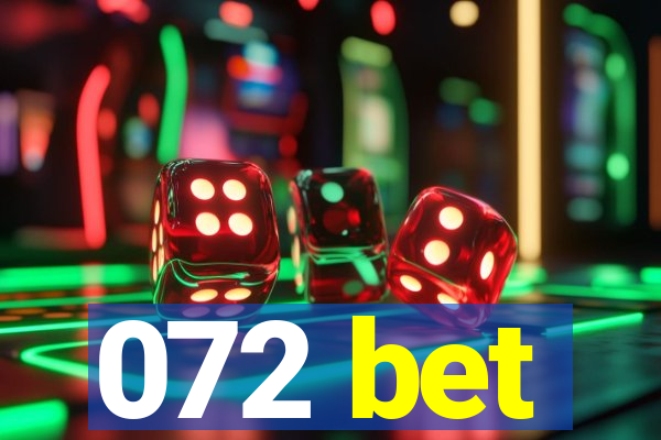 072 bet