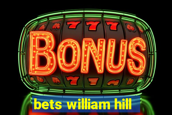 bets william hill