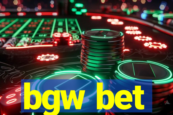 bgw bet