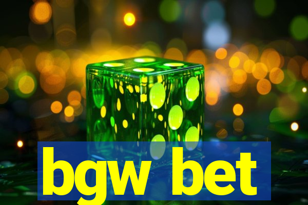 bgw bet