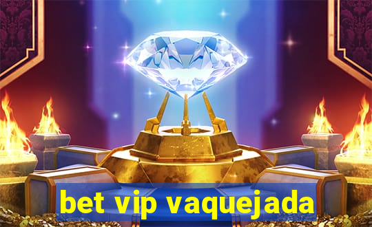 bet vip vaquejada