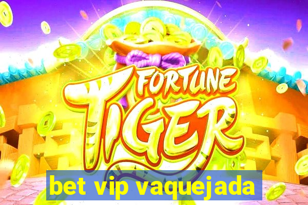 bet vip vaquejada