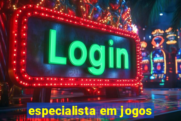 especialista em jogos