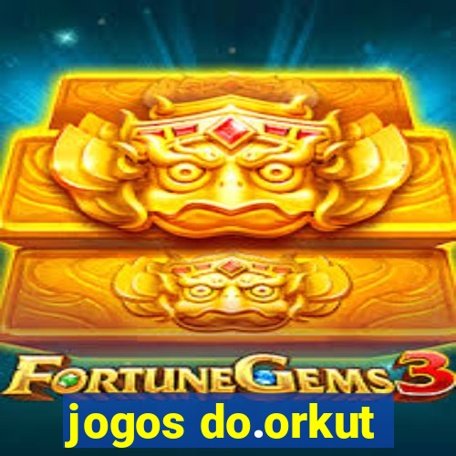 jogos do.orkut