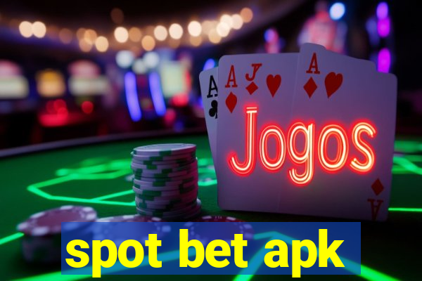 spot bet apk