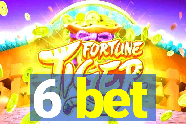 6 bet