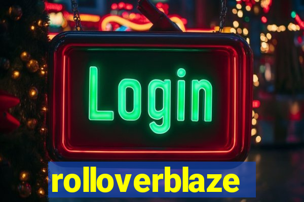 rolloverblaze