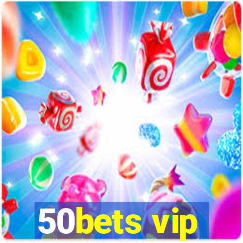 50bets vip