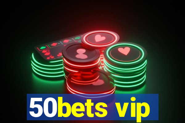 50bets vip