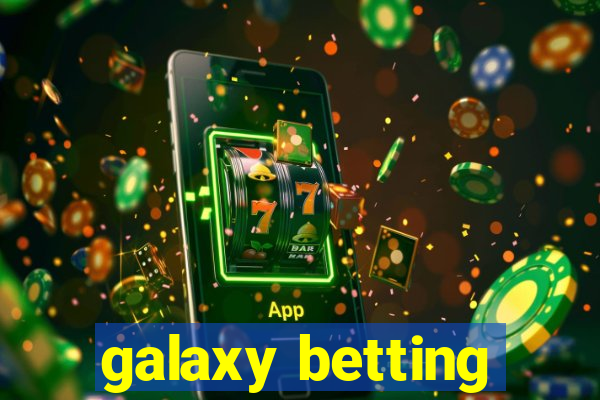 galaxy betting