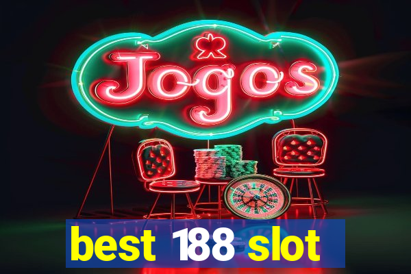 best 188 slot