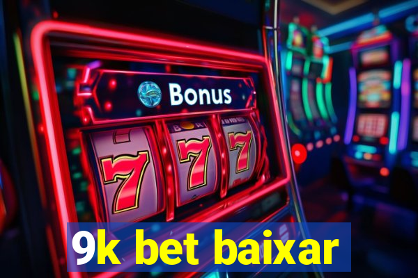 9k bet baixar