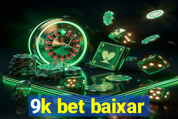 9k bet baixar