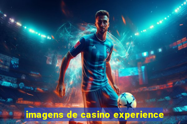 imagens de casino experience