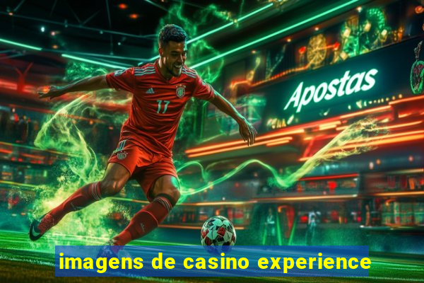 imagens de casino experience