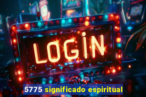 5775 significado espiritual