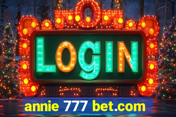 annie 777 bet.com