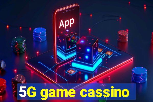 5G game cassino