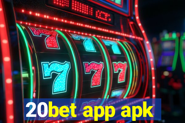 20bet app apk