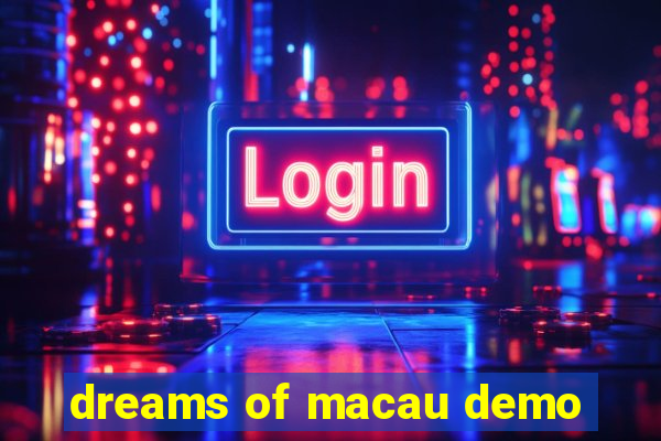 dreams of macau demo