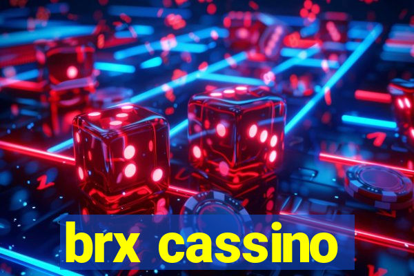 brx cassino