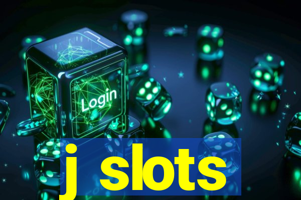 j slots