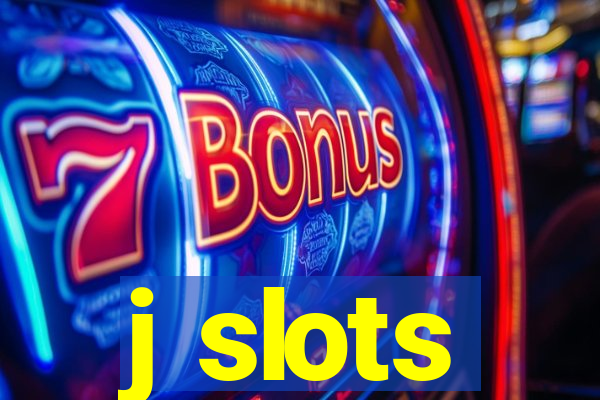 j slots