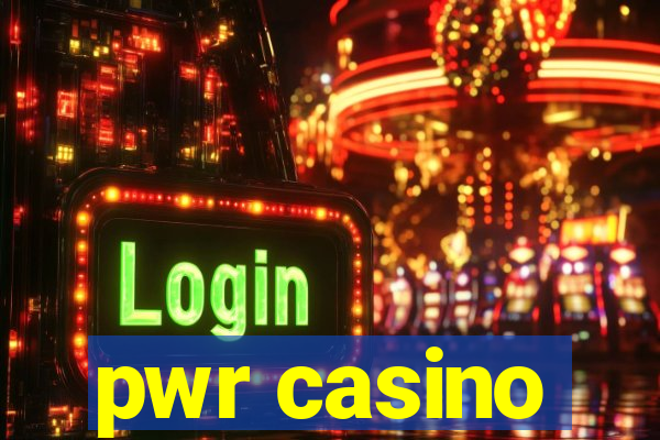 pwr casino