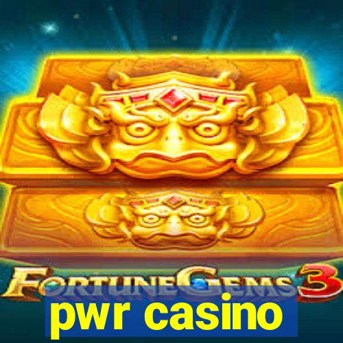 pwr casino