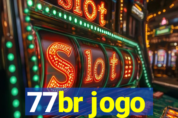 77br jogo