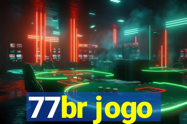 77br jogo