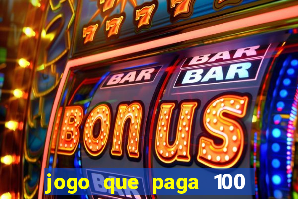 jogo que paga 100 por dia