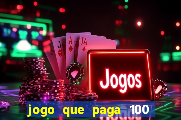 jogo que paga 100 por dia