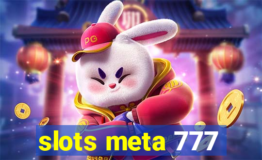 slots meta 777