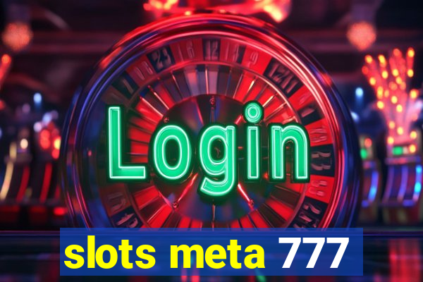 slots meta 777