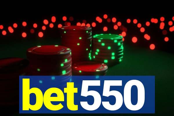 bet550