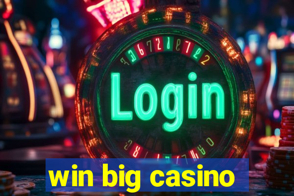 win big casino