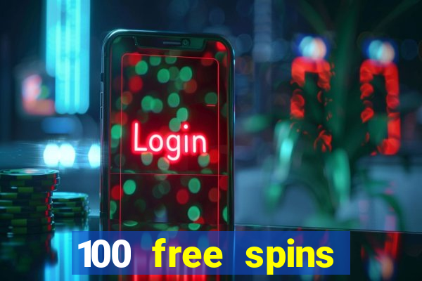 100 free spins casino bonus