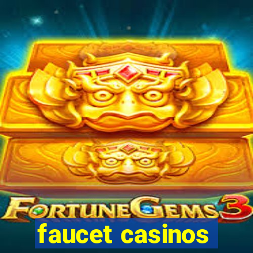 faucet casinos