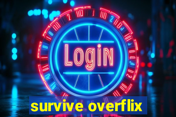 survive overflix