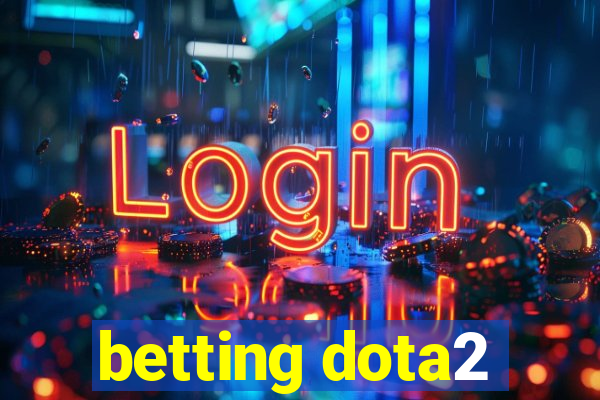 betting dota2