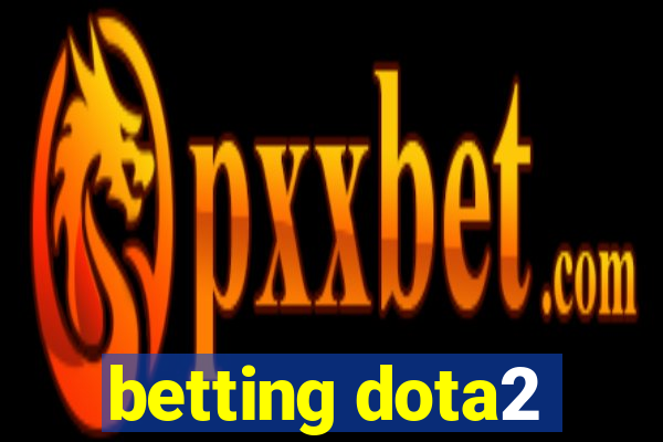 betting dota2