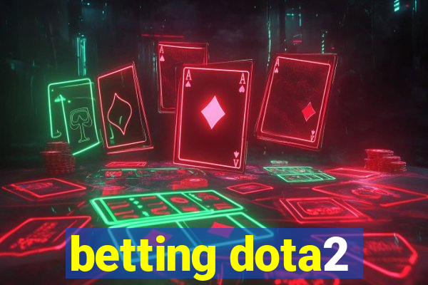 betting dota2