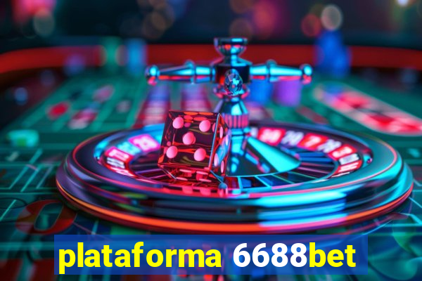 plataforma 6688bet