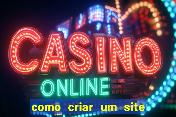 como criar um site de jogos de azar