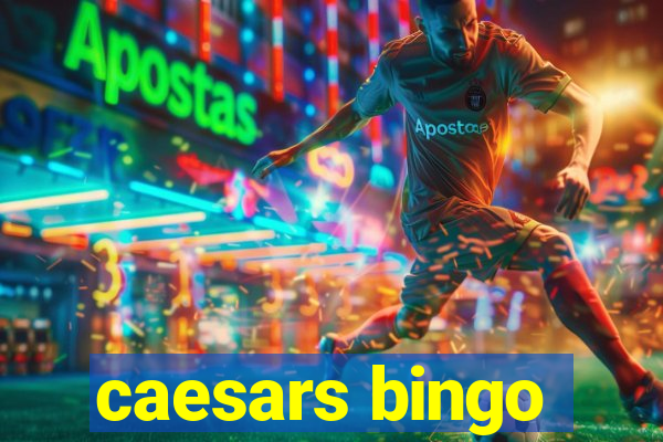 caesars bingo