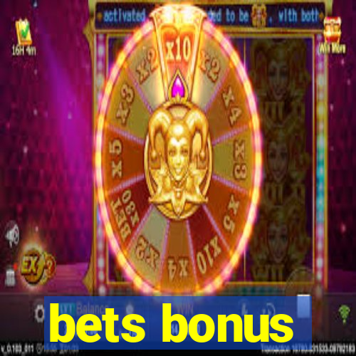 bets bonus