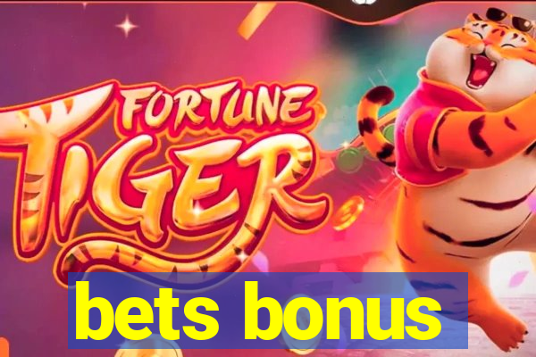 bets bonus