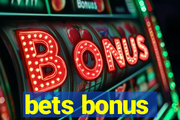 bets bonus